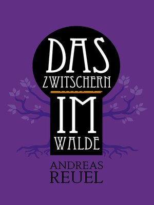 cover image of Das Zwitschern im Walde